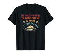 The More You Weigh Harder To Kidnap Stay Safe Eat Cake Funny T-Shirt
