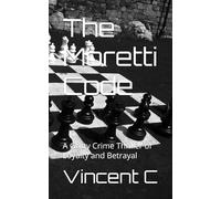 The Moretti Code: A Gritty Crime Thriller of Loyalty and Betrayal