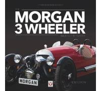 The Morgan 3 Wheeler - Back to the Future! : Updated and Revised Paperback Edition