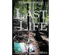 The Morgan Journals: Last Life
