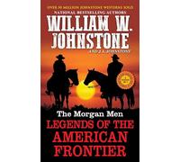 The Morgan Men: Legends of the American Frontier