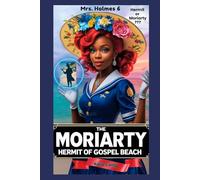 The Moriarty Hermit of Gospel Beach Mrs. Holmes 6: 5 (Mrs. Holmes cozy mystery)