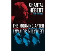 The Morning After: The 1995 Quebec Referendum and the Day that Almost Was
