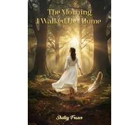 The Morning I Walked Her Home