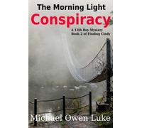 The Morning Light Conspiracy: A 13th Boy Mystery: Volume 2 (Finding Cindy)