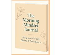 The Morning Mindset Journal: Self Care Edition