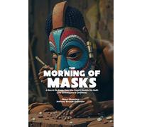 THE MORNING OF MASKS: A Secret So Deep, Even the Culprit Doubts His Guilt (The Investigator's Chronicle)