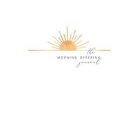 The Morning Offering Journal