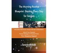 The Morning Routine Blueprint: Starting Every Day for Success