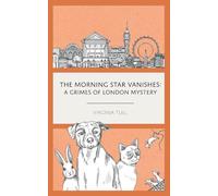 The Morning Star Vanishes: A Grimes of London Mystery: 1