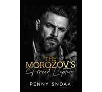 The Morozov's Forced Captive: A Dark Mafia Captive Forced-Proximity Romance (The Bratva Vow Series)