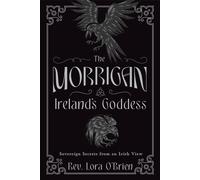 The Morrigan Ireland's Goddess: Sovereign Secrets from an Irish View | 2025