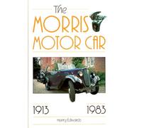 The Morris Motor Car, 1913-1983