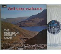 The Morriston Orpheus Choir - The Morriston Orpheus Choir - We'll Keep A Welcome - 12" LP 1968 - Columbia SCX 6211 - UK Press