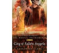 The Mortal Instruments 4: City of Fallen Angels by Clare, Cassandra (April 7, 2011) Paperback
