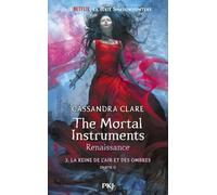 The Mortal Instruments, renaissance - tome 3 La Reine de l'air et des ombres - partie 1 (3)