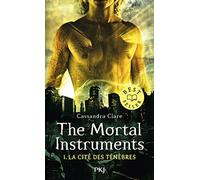 The Mortal Instruments - Tome 1 La cité des ténèbres