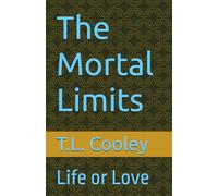 The Mortal Limits: Life or Love