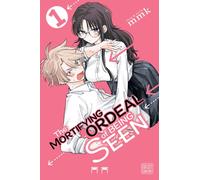 The Mortifying Ordeal of Being Seen, Vol. 1