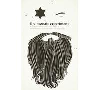 The Mosaic Experiment: Bringing Old Testament Practices Out of Retirement