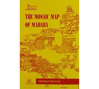 The Mosaic Map of Madaba: An Introductory Guide: 7 (Palestina Antiqua)