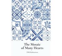 The Mosaic of Many Hearts