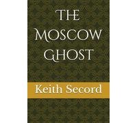 The Moscow Ghost (The Intelligence Wars)