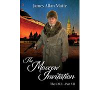 The Moscow Invitation: The CAUL, Part VII: Volume 7