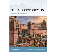 The Moscow Kremlin: Russia's Fortified Heart (Fortress)
