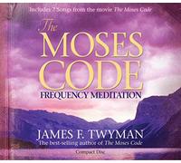 [(The Moses Code Frequency Meditation)] [Author: James Twyman] published on (July, 2008)