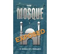 The Mosque Exposed by S. Solomon (2007-04-01)