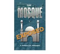 The Mosque Exposed {{ THE MOSQUE EXPOSED }} By Almaqdisi, E, ( AUTHOR) Apr-01-2007