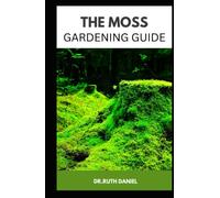 The Moss Gardening Guide: The moss garden is the easy, eco-friendly alternative to having grass - and it's almost maintenance-free Sick of cutting and maintaining grass? The moss garden is the answer