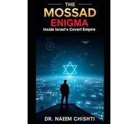 The Mossad Enigma: Inside Israel’s Covert Empire (The Intelligence Series)