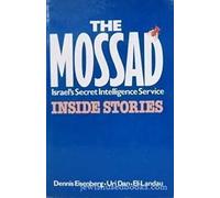 The Mossad-Inside Stories: Israel's Secret Intelligence Service