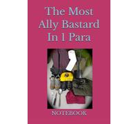 The Most Ally Bastard In 1 Para: NOTEBOOK
