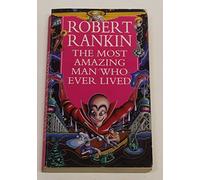 The Most Amazing Man Who Ever Lived