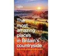 The Most Amazing Places to Visit in Britain's Countryside