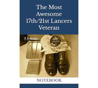 The Most Awesome 17th/21st Lancers Veteran: NOTEBOOK