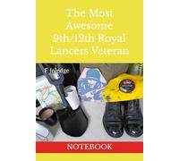 The Most Awesome 9th/12th Royal Lancers Veteran: NOTEBOOK