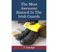 The Most Awesome Bastard In The Irish Guards: Notebook