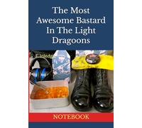 The Most Awesome Bastard In The Light Dragoons: NOTEBOOK army gifts for men