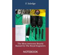 The Most Awesome Beardy Bastard In The Royal Engineers: NOTEBOOK Joke army gifts for men british army gifts for men army joke gifts army gifts for him