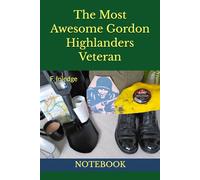 The Most Awesome Gordon Highlanders Veteran: NOTEBOOK gordon highlanders gifts