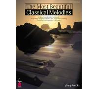 The Most Beautiful Classical Melodies: 46 Beautiful Melodies