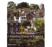 The Most Beautiful Country Towns of England by Palmer, Hugh ( AUTHOR ) Oct-10-2005 Hardback