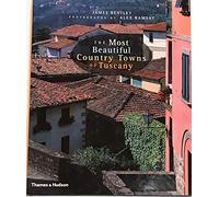 The Most Beautiful Country Towns of Tuscany