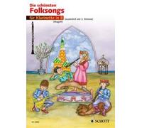 The most beautiful folk songs Performing score 1-2 clarinets (easy) Schott Music