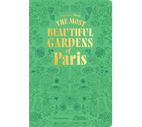 The Most Beautiful Gardens of Paris