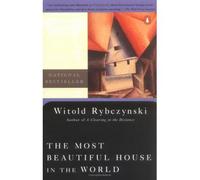 [THE MOST BEAUTIFUL HOUSE IN THE WORLD BY (AUTHOR)RYBCZYNSKI, WITOLD]THE MOST BEAUTIFUL HOUSE IN THE WORLD[PAPERBACK]07-01-1990